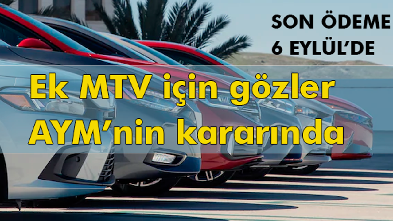 Ek MTV için gözler AYM'nin kararında