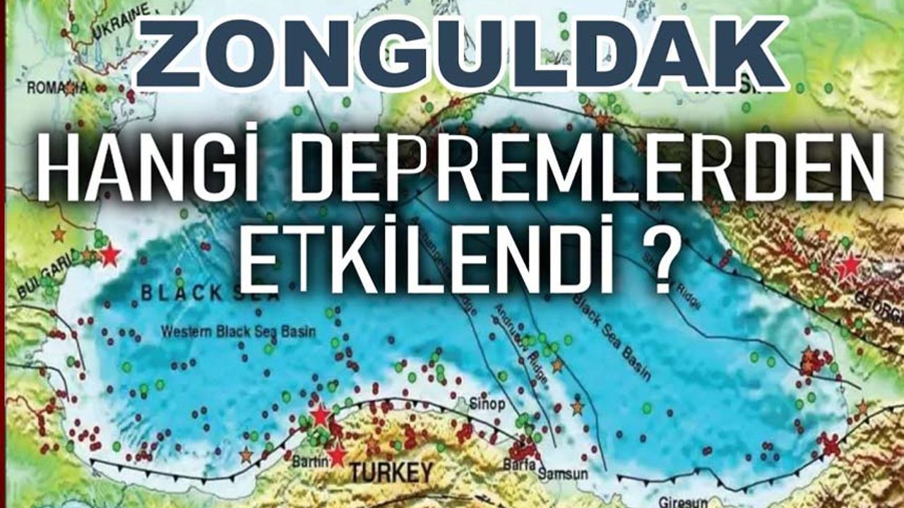 Zonguldak hangi depremlerden etkilendi!