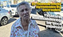 85 yaşındaki emekli öğretmenden üst geçit tepkisi: Yaşlıların kullanacağı geçit yapılsın!
