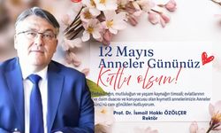 Rektör Özölçer'den Anneler Günü mesajı