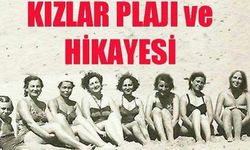 İşte asıl Kızlar Plajı neresi ve hikayesi...