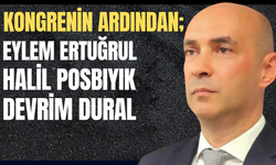 Kongrenin ardından; Ertuğrul-Posbıyık-Dural