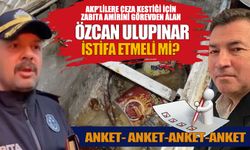 AK Partililere ceza kestiği için Zabıta Amirini görevden alan Özcan Ulupınar istifa etmeli mi?