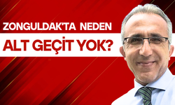 Zonguldak’ta neden alt geçit yok?