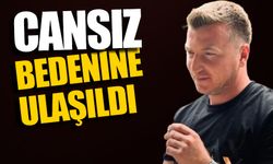 Mustafa Uçar'ın cansız bedenine ulaşıldı: İntihar mı, c*nayet mi?