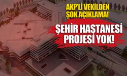 Sağlık Bakanlığı'nda 'ŞEHİR HASTANESİ' Projesi yok!