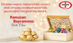 ERDEMİR, Ramazan Bayramı'nı kutladı