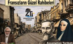 Zonguldak'ta Fransızların güzel rahibeleri