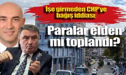 İşe girmeden CHP’ye bağış iddiası: Paralar elden mi toplandı?