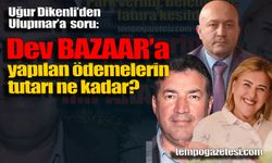 Dikenli’den Ulupınar’a Dev Bazaar sorusu: “Ödemeleri hangi bütçeden yaptınız?”