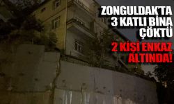 Zonguldak’ta 3 katlı bina çöktü: 2 kişi enkaz altında!