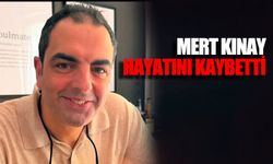 Mert Kınay hayatını kaybetti