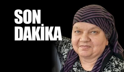 Satiye Karadağ hayatını kaybetti