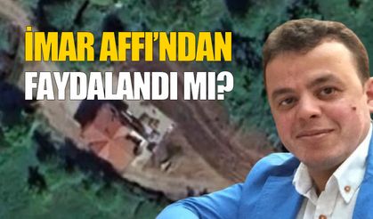 İmar Affı'ndan faydalandı mı?