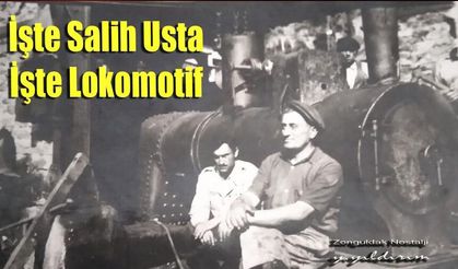 Kozlu’da Demirci Deli Salih Ustanın yaptığı yerli lokomotif…
