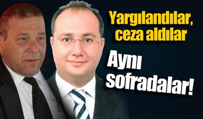 Ceza aldıkları dosyanın müteahhidiyle aynı masada!