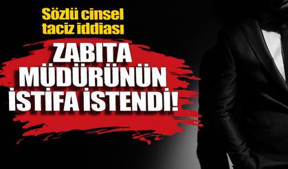 Zabıta Müdürü hakkında şok iddia: Başkan istifasını istedi