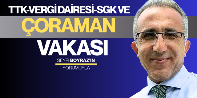 TTK-Rödevans-Vergi Dairesi-SGK ve Nazif Çoraman vakası