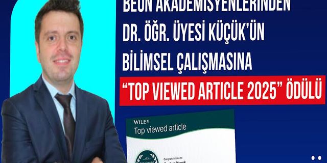 Dr. Öğr. Üyesi Küçük’ün Bilimsel çalışmasına “Top Viewed Article 2025” ödülü