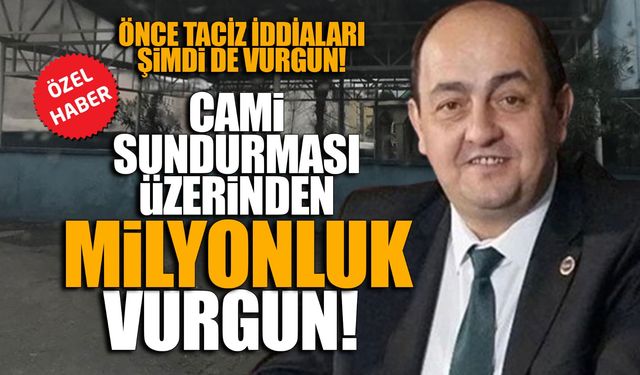 Cami sundurması üzerinden milyonluk vurgun!