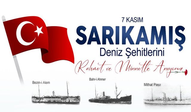 7 Kasım Sarıkamış Deniz Şehitleri Anma Töreni Programı Belli Oldu