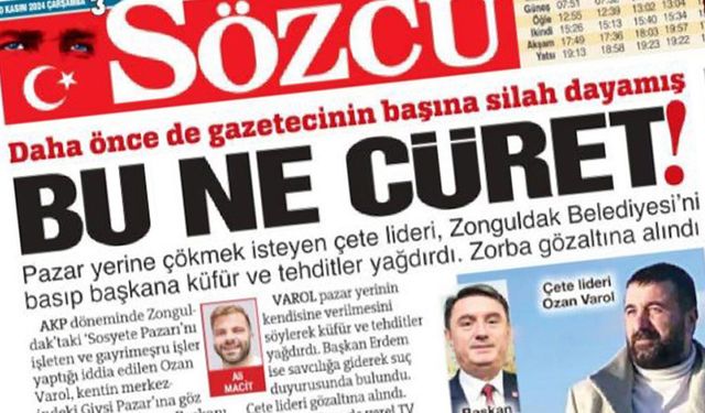 Sözcü Gazetesi: Bu ne cüret!