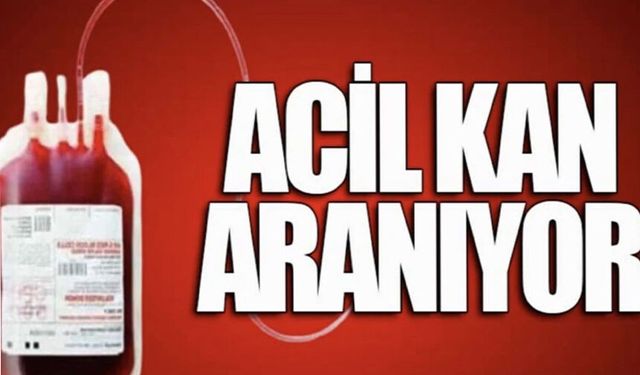 9 Yaşındaki çocuk için acil kan aranıyor