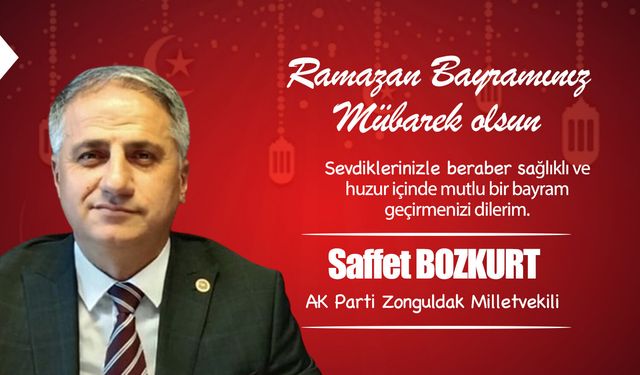 Saffet Bozkurt, Ramazan Bayramı'nı kutladı