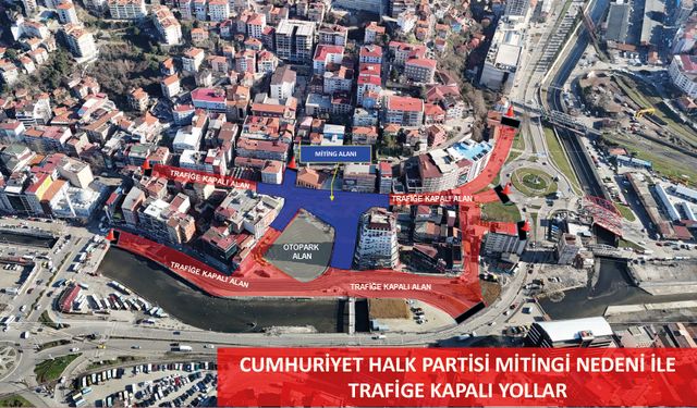 Yarın miting var: O güzergah trafiğe kapatılıyor