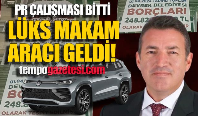 "Tasarruf" pozu bitti, lüks makam aracı geldi!