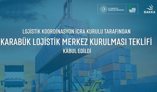 Karabük Lojistik Merkezi teklifi kurul tarafından kabul edildi