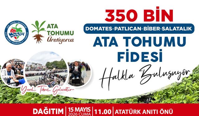 350 Bin Ata tohumu fidesi halkla buluşuyor