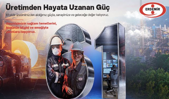 Erdemir 61. Yıl İşletme Yıldönümünü kutluyor