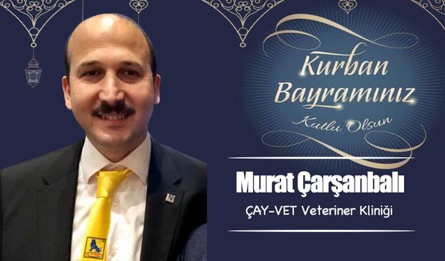 Murat Çarşanbalı’nın Kurban Bayramı Mesajı