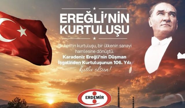 Erdemir'den Ereğli'nin kurtuluş mesajı