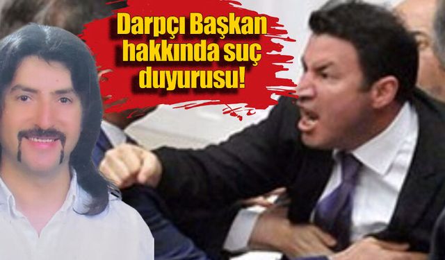 'DARPÇI' Belediye Başkanı hakkında suç duyurusu!