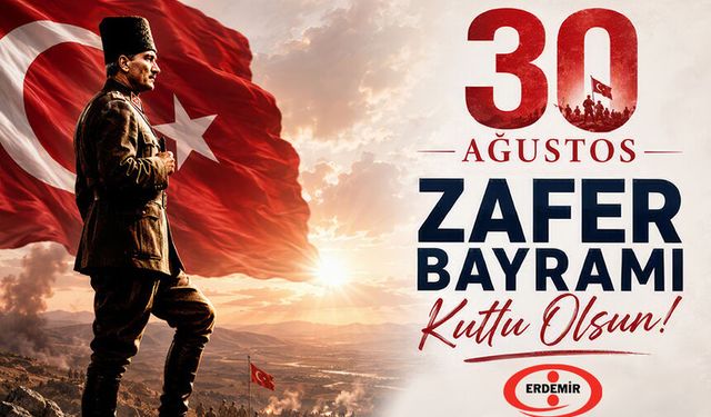 Erdemir, 30 Ağustos Zafer Bayramı'nı kutladı