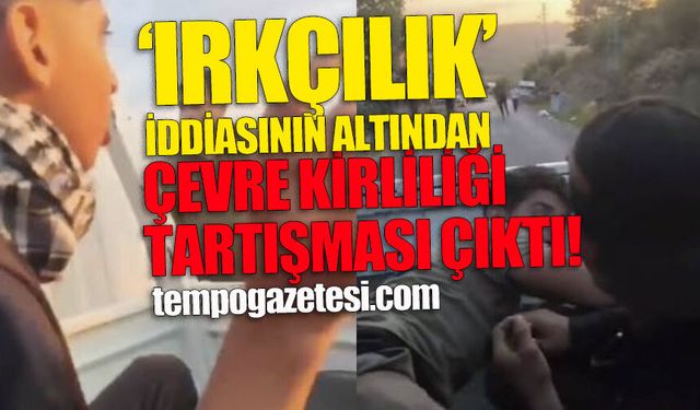 “Irkçılık” iddiasının altından çevre kirliliği tartışması çıktı