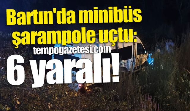 Bartın'da minibüs şarampole uçtu: 6 yaralı