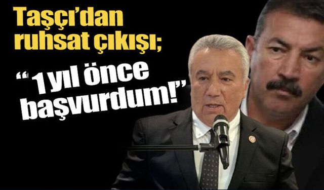 Ruhsat krizi büyüyor: Taşçı’dan bomba yanıt “1 yıl önce başvurdum!”