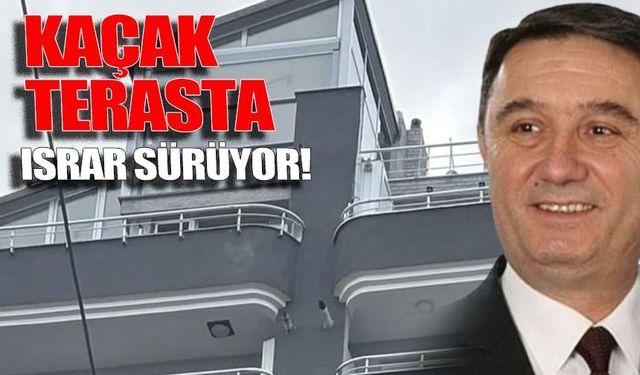 Mahkeme kararı var, yıkım yok! Kaçak terasta ısrar sürüyor