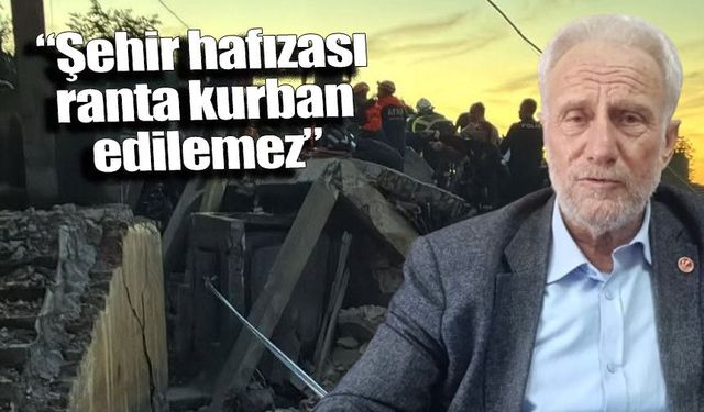Necdet Sarı’dan göçük tepkisi: Şehir hafızası ranta kurban edilemez
