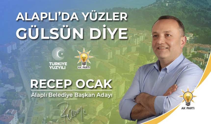 Recep Ocak, "Alaplı'da yüzler gülecek"