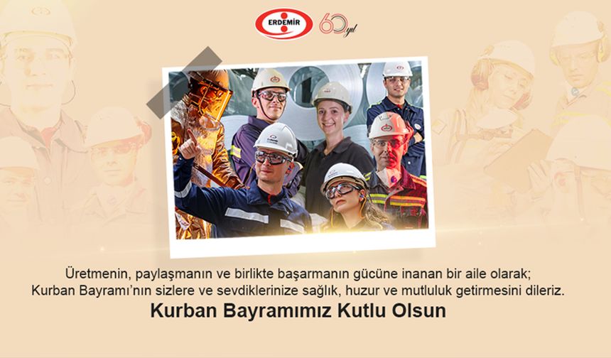 ERDEMİR'den Bayram mesajı