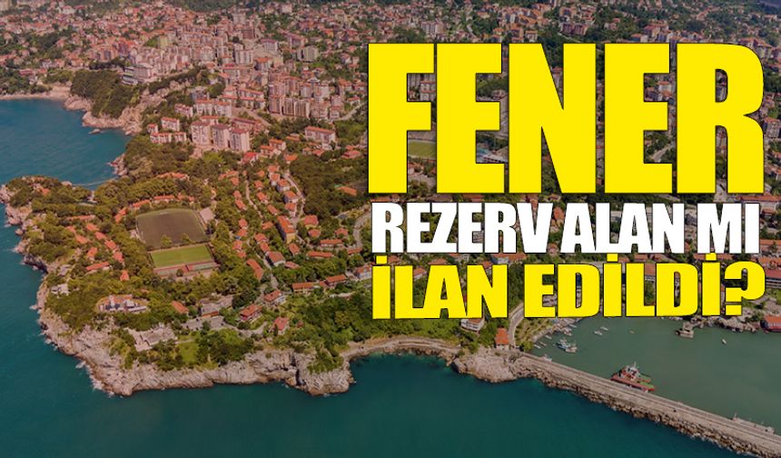 Fener rezerv alan mı ilan edildi?