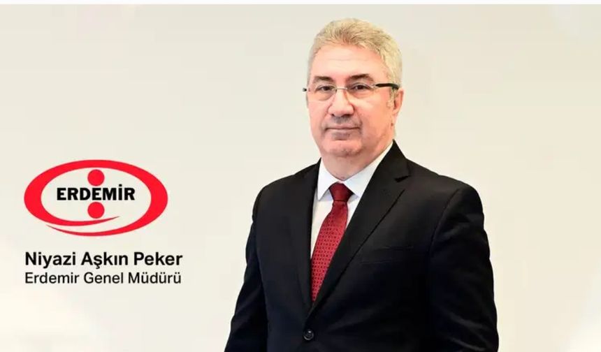 ERDEMİR Genel Müdürü görevden alındı