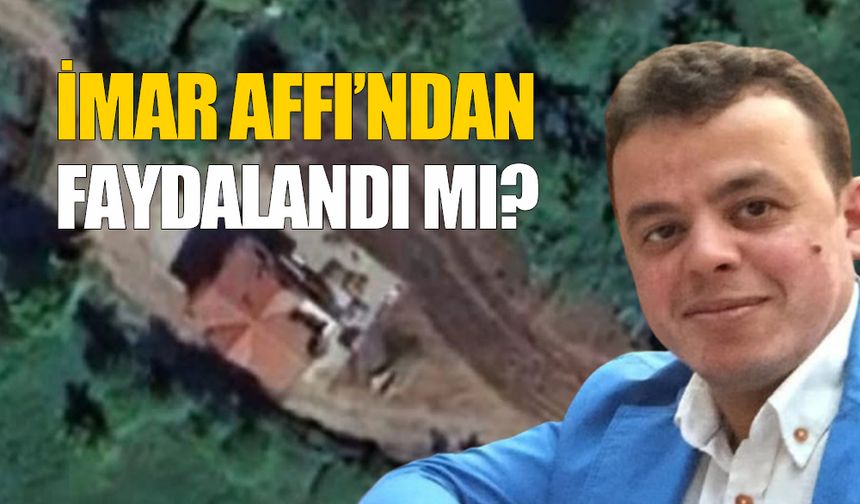 İmar Affı'ndan faydalandı mı?