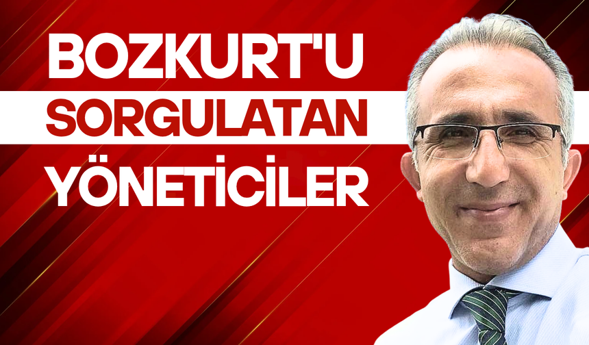 Milletvekili Saffet Bozkurt'u sorgulatan yöneticiler