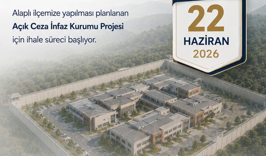 Alaplı’ya Açık Ceza İnfaz Kurumu projesi için ihale tarihi belli oldu