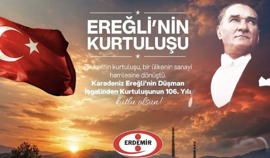 Erdemir'den Ereğli'nin kurtuluş mesajı
